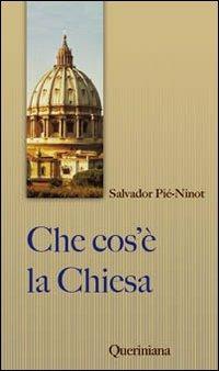 Che cos'è la Chiesa. Breve sintesi - Salvador Piè i Ninot - Libro Queriniana 2021, Sintesi | Libraccio.it