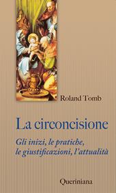La circoncisione. Gli inizi, le pratiche, le giustificazioni, l’attualità