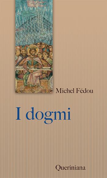 I dogmi - Michel Fedou - Libro Queriniana 2024, Sintesi | Libraccio.it