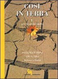 Così in terra. Vol. 1 - Patrizio Rota Scalabrini, Gilberto Gillini, Mariateresa Zattoni Gillini - Libro Queriniana 1995, Testi per l'insegnamento della religione | Libraccio.it