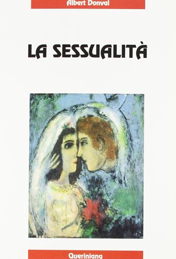 La sessualità - Albert Donval - Libro Queriniana 1990, Linea recta | Libraccio.it