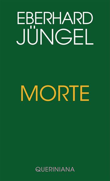 Morte. Ediz. in facsimile - Eberhard Jüngel - Libro Queriniana 2022 | Libraccio.it