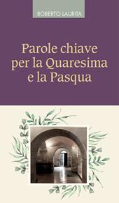 Parole chiave per la Quaresima e la Pasqua