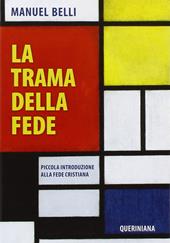 La trama della fede. Piccola introduzione alla fede cristiana