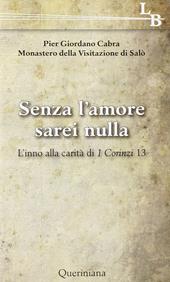 Senza l'amore sarei nulla. L'inno alla carità di 1 Corinzi 13