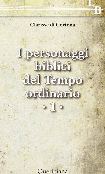 I personaggi biblici del tempo ordinario. Vol. 1  - Libro Queriniana 2013, Lectio brevis | Libraccio.it