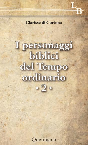 Personaggi biblici del tempo ordinario. Vol. 2  - Libro Queriniana 2020, Lectio brevis | Libraccio.it