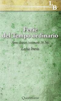 Lectio divina per ogni giorno dell'anno. Vol. 18: Ferie del tempo ordinario. Settimane 218-34, anno dispari  - Libro Queriniana 2015, Lectio divina per ogni giorno dell'anno | Libraccio.it