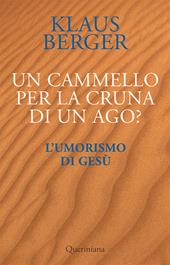 Un cammello per la cruna di un ago? L’umorismo di Gesù