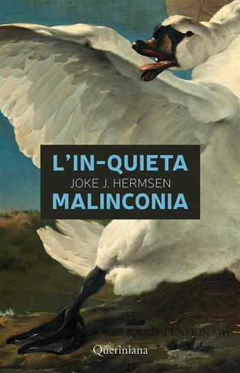 L' in-quieta malinconia - Joke J. Hermsen - Libro Queriniana 2022, Books | Libraccio.it