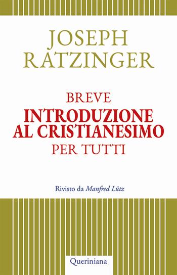 Breve introduzione al cristianesimo per tutti - Benedetto XVI (Joseph Ratzinger) - Libro Queriniana 2024, Books | Libraccio.it