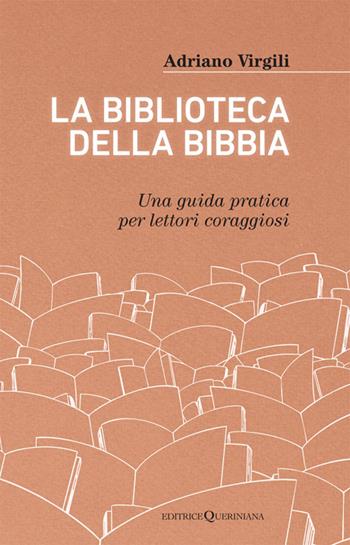 La biblioteca della Bibbia. Una guida pratica per lettori coraggiosi - Adriano Virgili - Libro Queriniana 2026, Books | Libraccio.it