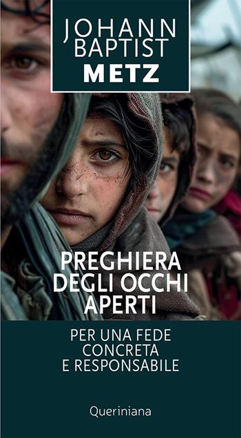Preghiera degli occhi aperti. Per una fede concreta e responsabile - Johann Baptist Metz - Libro Queriniana 2024, Meditazioni | Libraccio.it