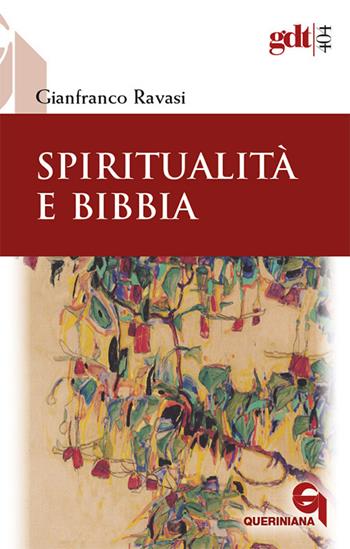 Spiritualità e Bibbia. Nuova ediz. - Gianfranco Ravasi - Libro Queriniana 2018, Giornale di teologia | Libraccio.it