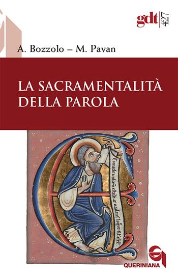 La sacramentalità della parola. Nuova ediz. - Andrea Bozzolo, Marco Pavan - Libro Queriniana 2020, Giornale di teologia | Libraccio.it