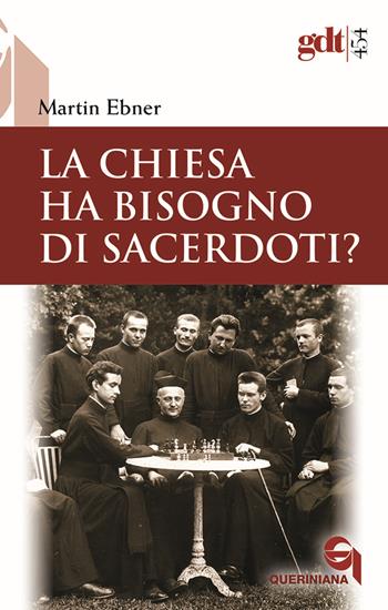 La Chiesa ha bisogno di sacerdoti? Un accertamento a partire dal Nuovo Testamento - Martin Ebner - Libro Queriniana 2023, Giornale di teologia | Libraccio.it