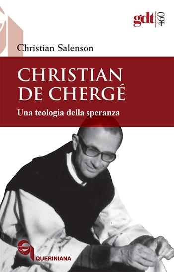 Christian de Chergé. Una teologia della speranza - Christian Salenson - Libro Queriniana 2024, Giornale di teologia | Libraccio.it