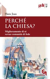 Perché la Chiesa? Miglioramento di sé versus comunità di fede