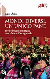 Mondi diversi, un unico pane. Inculturazione liturgica, una sfida nell’era globale