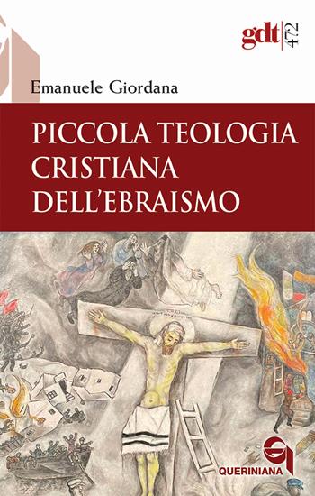 Piccola teologia cristiana dell'ebraismo - Emanuele Giordana - Libro Queriniana 2025, Giornale di teologia | Libraccio.it