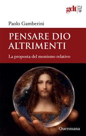 Pensare Dio altrimenti. La proposta del monismo relativo