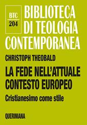 La fede nell'attuale contesto europeo. Cristianesimo come stile