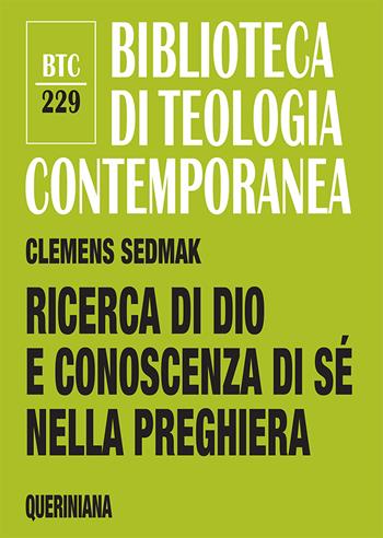 Ricerca di Dio e conoscenza di sé nella preghiera. Richiesta, supplica e ringraziamento nei testi biblici - Clemens Sedmak - Libro Queriniana 2026, Biblioteca di teologia contemporanea | Libraccio.it