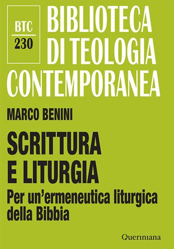 Scrittura e liturgia. Per un'ermeneutica liturgica della Bibbia - Marco Benini - Libro Queriniana 2026, Biblioteca di teologia contemporanea | Libraccio.it