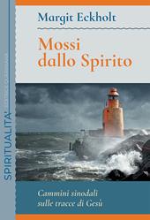 Mossi dallo spirito. Cammini sinodali sulle tracce di Gesù. Meditazioni bibliche