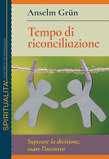 Tempo di riconciliazione. Superare la divisione, osare l’incontro - Anselm Grün - Libro Queriniana 2025, Spiritualità | Libraccio.it