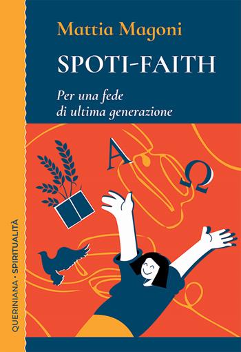 Spoti-faith. Per una fede di ultima generazione - Mattia Magoni - Libro Queriniana 2025, Spiritualità | Libraccio.it