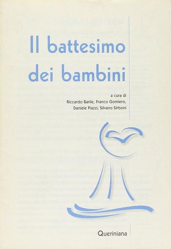 Il battesimo dei bambini  - Libro Queriniana 1997, Strumenti per la liturgia e la catechesi | Libraccio.it
