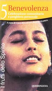 I frutti dello Spirito. Vol. 5: Benevolenza