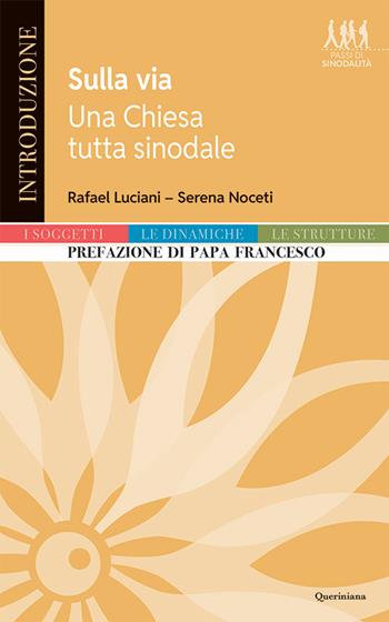 Sulla via. Una chiesa tutta sinodale - Rafael Luciani, Serena Noceti - Libro Queriniana 2025 | Libraccio.it