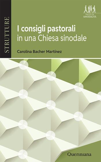 I consigli pastorali in una Chiesa sinodale - Carolina Bacher Martínez - Libro Queriniana 2026 | Libraccio.it