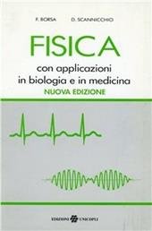 Fisica con applicazioni in biologia e in medicina