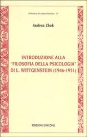 Introduzione alla «Filosofia della psicologia» di L. Wittgenstein (1946-1951)