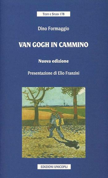 Van Gogh in cammino - Dino Formaggio - Libro Unicopli 2004, Testi e studi | Libraccio.it