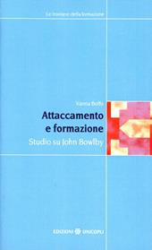 Attaccamento e formazione. Studio su John Bowlby