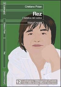 Rez. L'estetica del codice, l'arte del videogioco  - Libro Unicopli 2007, Ludologica | Libraccio.it