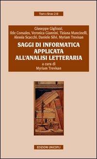 Saggi di informatica applicata all'analisi letteraria - Giuseppe Gigliozzi - Libro Unicopli 2008, Testi e studi | Libraccio.it