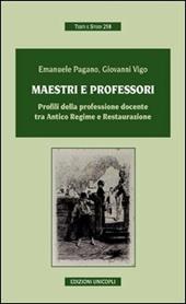 Maestri e professori. Profili della professione docente tra Antico regime e Restaurazione