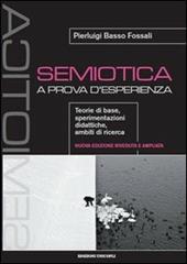 Semiotica a prova d'esperienza. Teorie di base, sperimentazioni didattiche, ambiti di ricerca