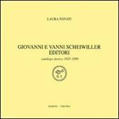 Giovanni e Vanni Scheiwiller editori. Catalogo storico 1925-1999