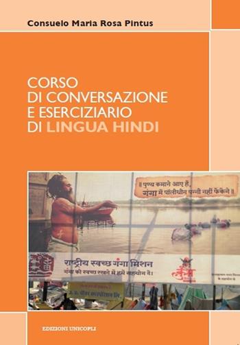 Corso di conversazione e eserciziario di lingua hindi - Consuelo M. Pintus - Libro Unicopli 2013 | Libraccio.it