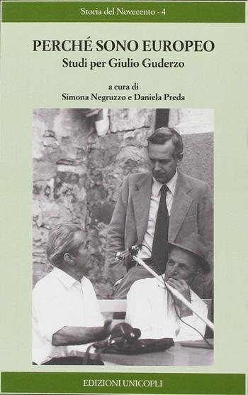 Perché sono europeo. Studi per Giulio Guderzo  - Libro Unicopli 2013, Storia del Novecento | Libraccio.it
