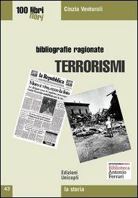 Terrorismi - Cinzia Venturoli - Libro Unicopli 2014, Cento libri cento fiori | Libraccio.it