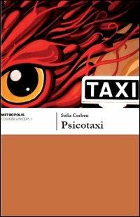 Psicotaxi - Sofia Corben - Libro Unicopli 2014, Metropolis | Libraccio.it