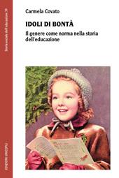 Idoli di bontà. Il genere come norma nella storia dell'educazione