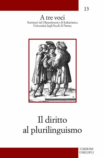 Il diritto al plurilinguismo - Paolo E. Balboni, Daniel Coste, Massimo Vedovelli - Libro Unicopli 2014, A tre voci | Libraccio.it